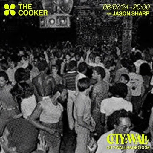 The Cooker w/ Jason Sharp - July 2024