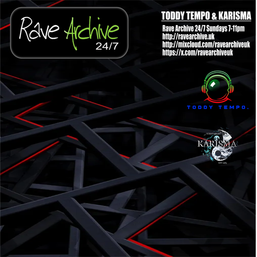 Toddy Tempo & Karisma - Rave Archive 247 - 02.02.25