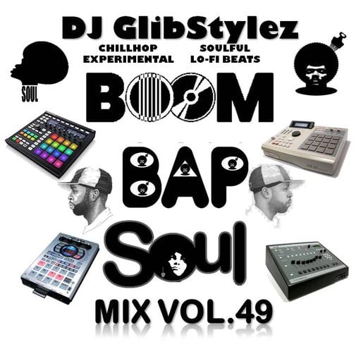 DJ GlibStylez - Boom Bap Soul Mix Vol.49 (Chilled Hip Hop Soul & Lo-Fi Beats)