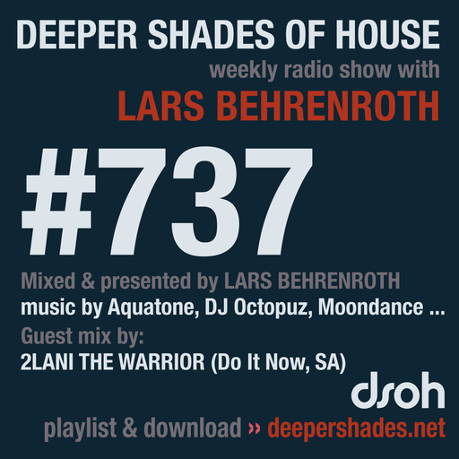 Deeper Shades Of House #737 w/ exclusive guest mix by 2LANI THE WARRIOR