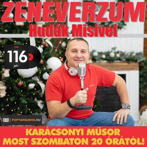 Karácsonyi Zeneverzum Hudák Misivel - 116. adás (2025. 12. 20.)