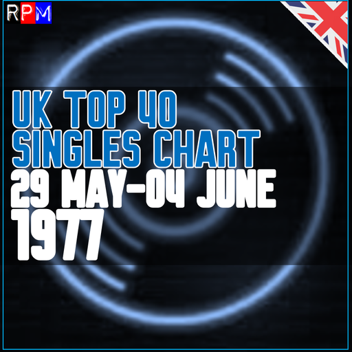 UK TOP 40 : 29 MAY-04 JUNE 1977