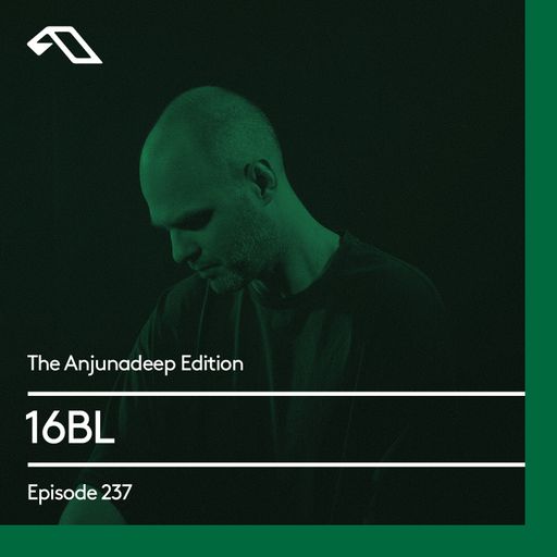 The Anjunadeep Edition 237 with 16BL