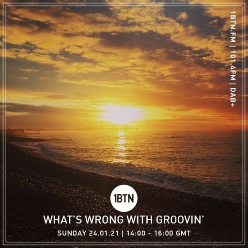 What's Wrong With Groovin' - 24.01.2021