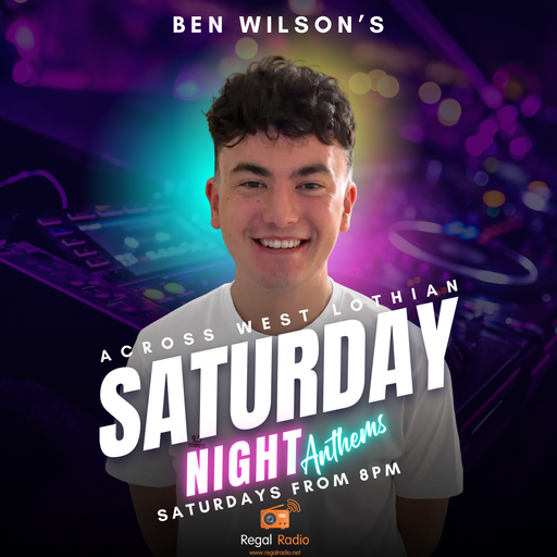 Saturday Night Anthems with Ben Wilson: 16th May 2026
