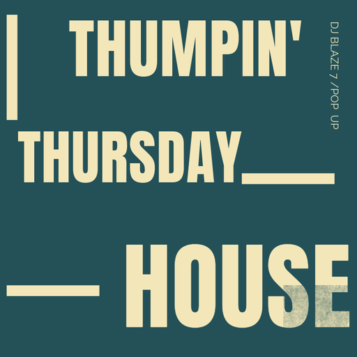 THUMPIN' THURSDAY HOUSE POP UP 4-11-24.