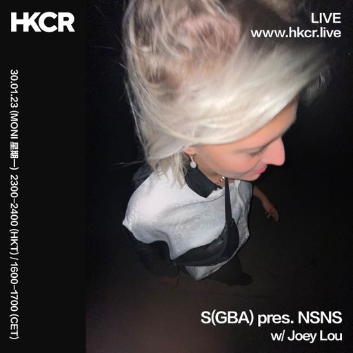 S(GBA) pres. NSNS with Joey Lou - 30/01/2023