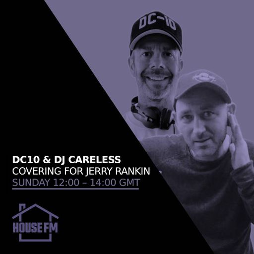 DC10 & DJ Careless - Covering for Jerry Rankin 17 SEP 2023