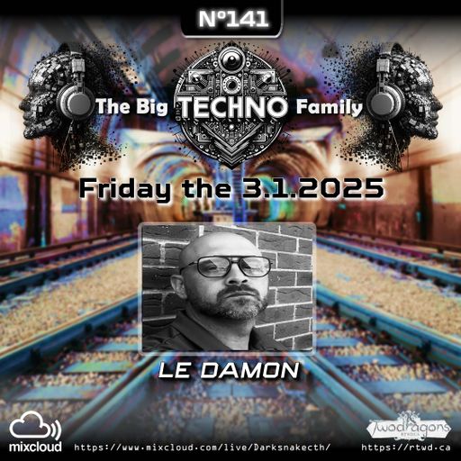 THE BIG TECHNO FAMILY 141 "Guest Mix Techno By Le Damon" Radio TwoDragons 3.1.2025