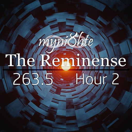 The Reminense 263.5 - Hour 2