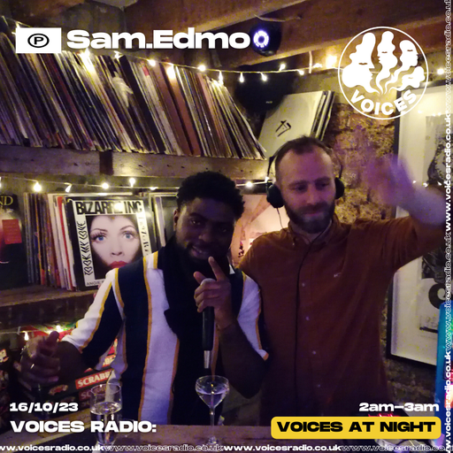 Sam.Edmo - 16/10/23 - Voices Radio