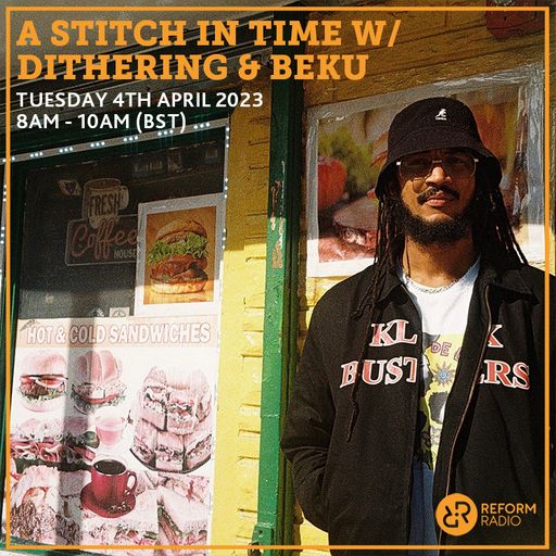 A Stitch In Time w/ dithering & Beku 4th April 2023