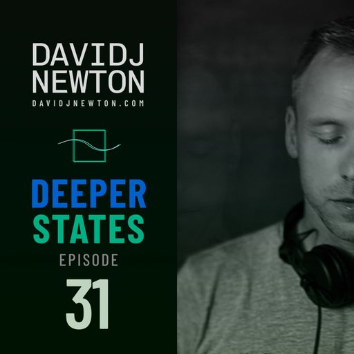 Deeper States 31 - David J Newton - 2025-10-12 - Nottingham UK