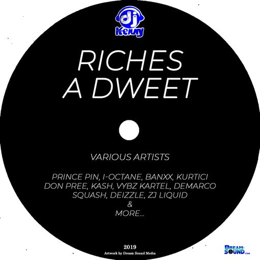DJ Kenny - Riches A Dweet (Dancehall Mixtape 2019)