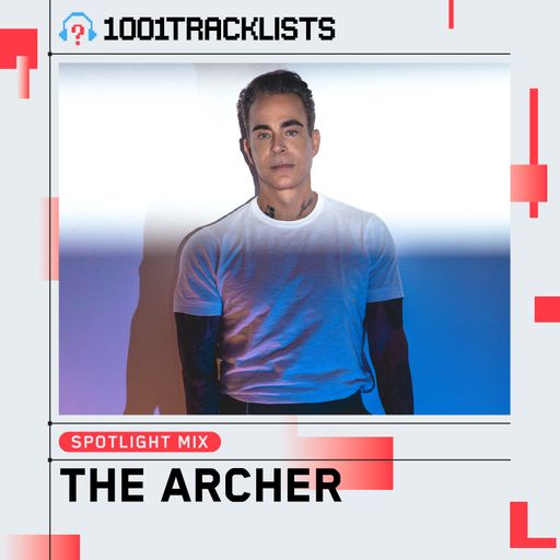 The Archer - 1001Tracklists Spotlight Mix