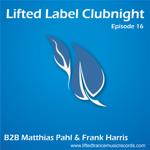 B2B Matthias Pahl & Frank Harris Lifted Label Clubnight Ep16