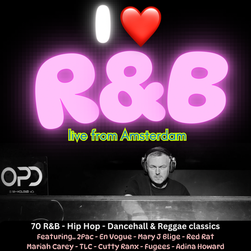 I Love R&B *LIVE from Amsterdam* - 2Pac - En Vougue - Mary J - Mariah Carey - TLC - Cutty Ranx