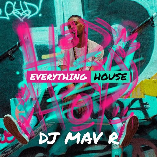 DJ MAV R	-	ISR Everything House_