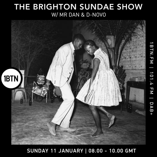The Brighton Sundae Show w/ Mr Dan & D-Novo - 11.01.26