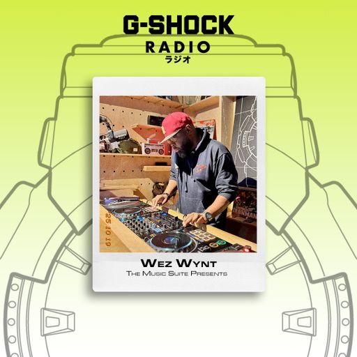 G-SHOCK Radio - The Music Suite Takeover - Wez Whynt - 19/10