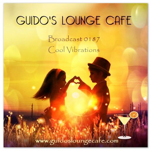 Guido's Lounge Cafe Broadcast 0187 Cool Vibrations (20151002)