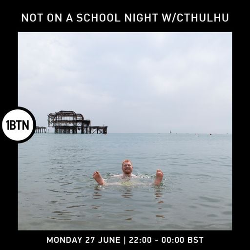 Not On A School Night with Cthulhu - 27.06.2022