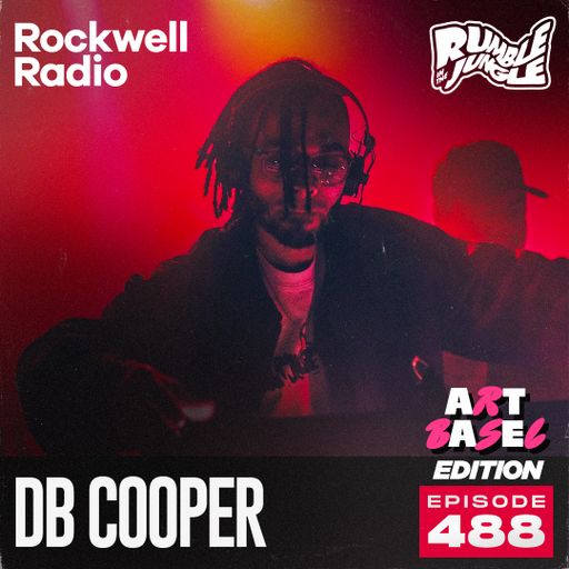 ROCKWELL RADIO - DB COOPER - ART BASEL 2025 (EP. 488)