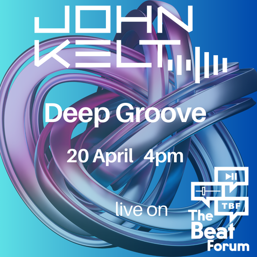 John Kelt - Deep Groove 20.04.2024