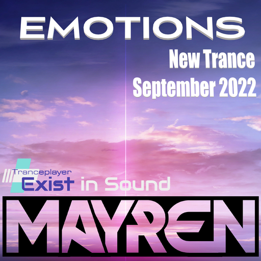 New Trance September 2022 - "Emotions" (Uplifting, Euphoric, Vocal, Melodic) - Mixed By MAYREN
