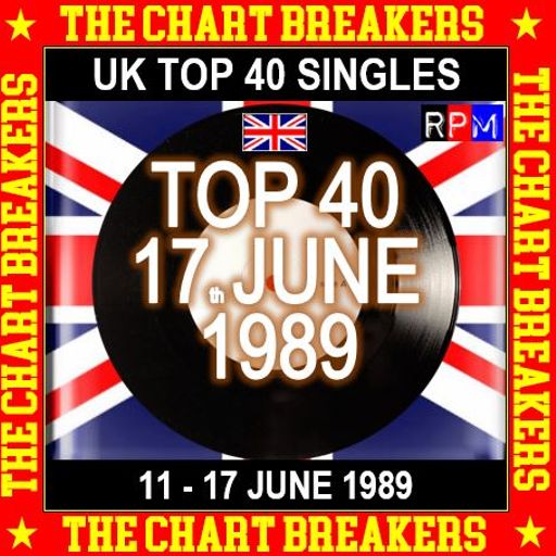 UK TOP 40 : 11 - 17 JUNE 1989 - THE CHART BREAKERS