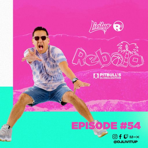 DJ Livitup REBOTA EP. 54 on Pitbull's Globalization Sirius XM