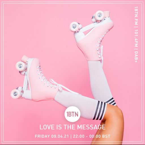 Love Is The Message - 09.04.2021