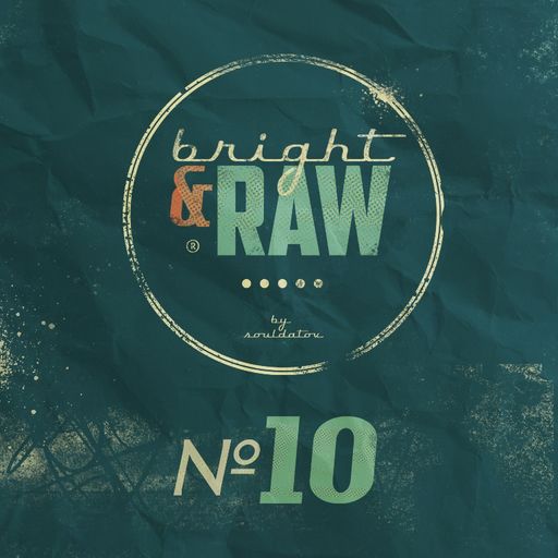 Bright-N-Raw #10 (2011-07-10)