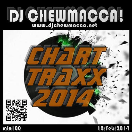 DJ Chewmacca! - mix100 - Chart Traxx 2014