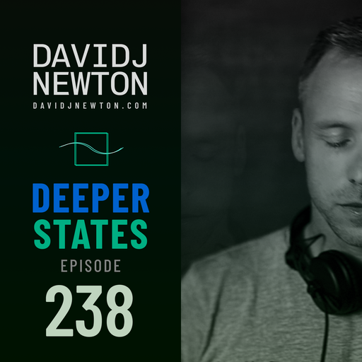 Deeper States - 238 - David J Newton - 2026-05-07 - Nottingham UK