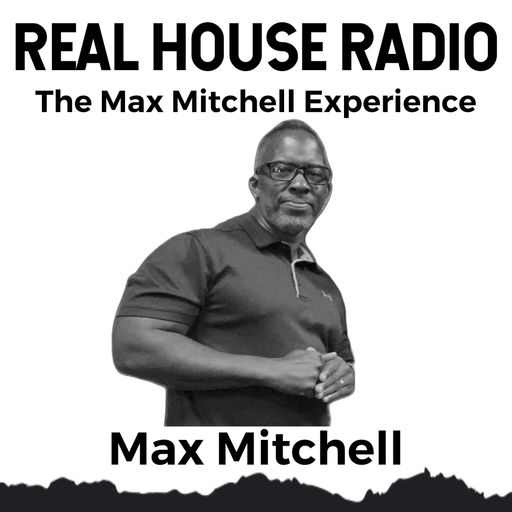 REAL HOUSE RADIO PRESENTS FRIDAY NIGHT BUSINESS W/ THE MAX MITCHELL EXPERIENCE