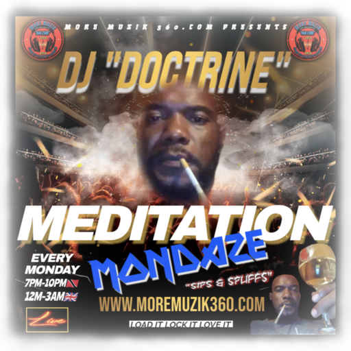 MORE MUZIK 360.COM...{"MEDITATION MONDAZE"}