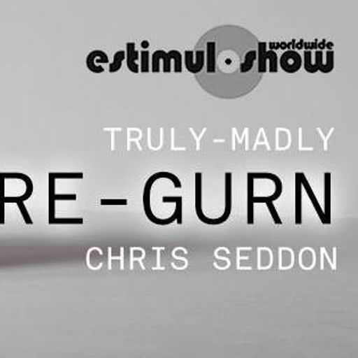 EstimuloShow 10 April 2016 w/ truly-madly & Chris Seddon