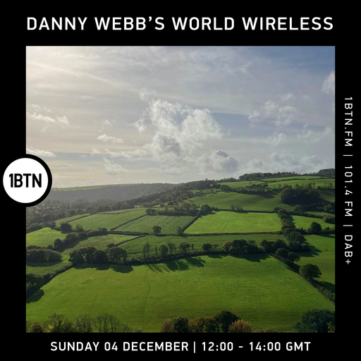 Danny Webb's World Wireless - 04.12.2022
