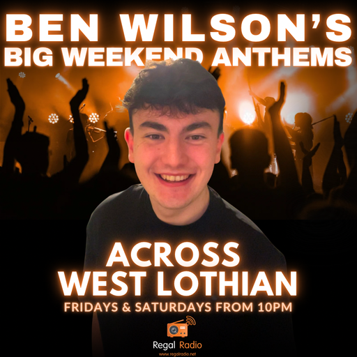 Big Weekend Anthems with Ben Wilson: 20th February 2026