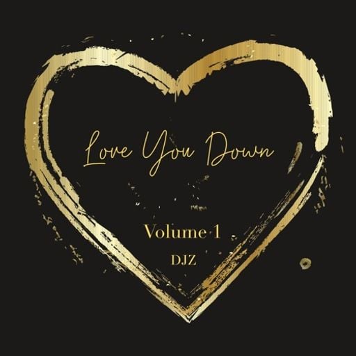 DJZ Productions - Love you Down v1