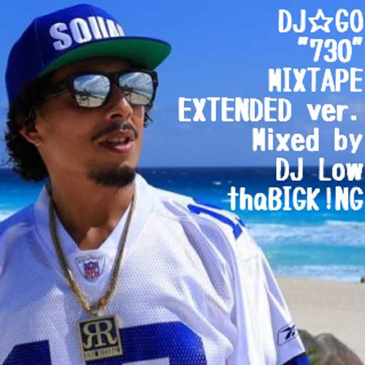 DJ☆GO"730"MIXTAPE EXTENDED ver. vol.4