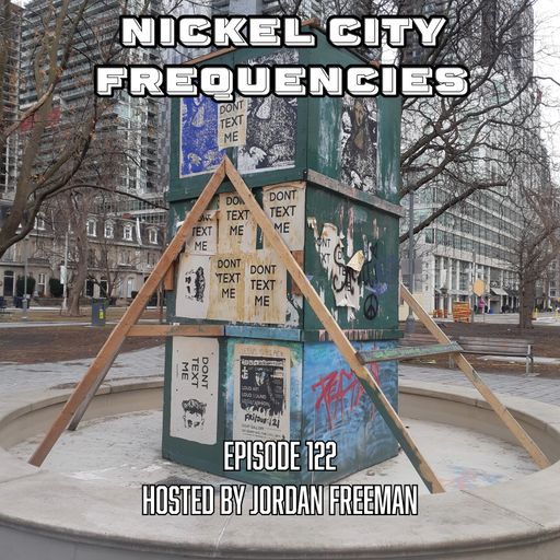 // Nickel City Frequencies on CKLU 96.7 FM // Episode 122 // Hour 2 // Hosted by Jordan Freeman //