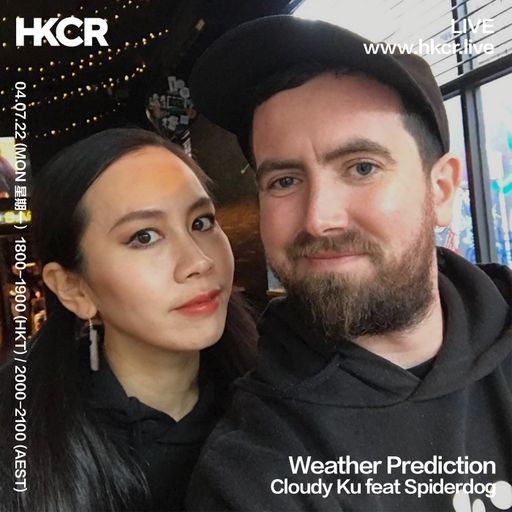 Weather Prediction｜Cloudy Ku feat Spiderdog - 04/07/2022