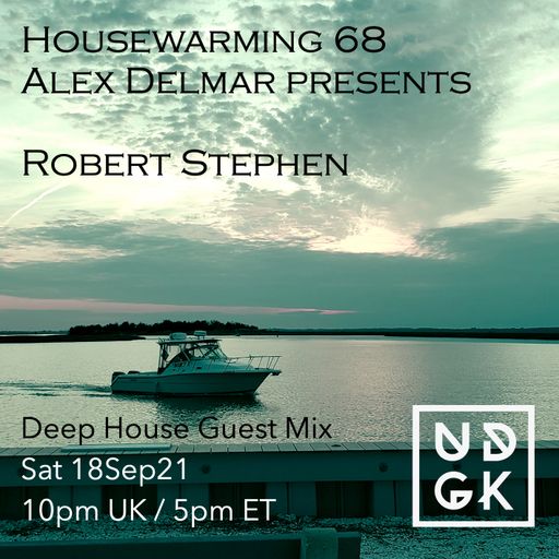 Alex Delmar - Housewarming 68 - Robert Stephen Guest Mix (UDGK: 18/09/2021)