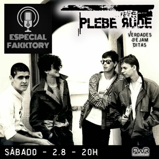 Especial Fakktory - Plebe Rude - 2.8.2025