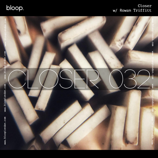 Closer w/ Rowan Triffitt (March 2021)