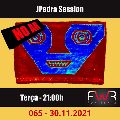 JPedra Session 065 - 30.11.2021