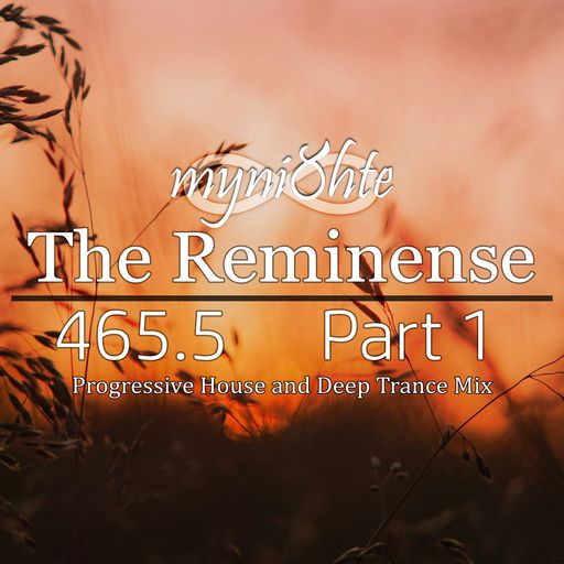 The Reminense 465.5 - Part 1