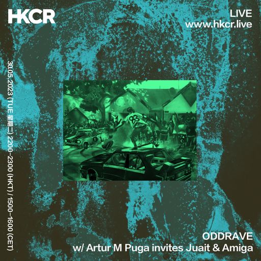 ODDRAVE w/ Artur M Puga invites Juait & Amiga - 30/05/2023